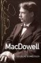 [Master Musicians Series 01] • MacDowell